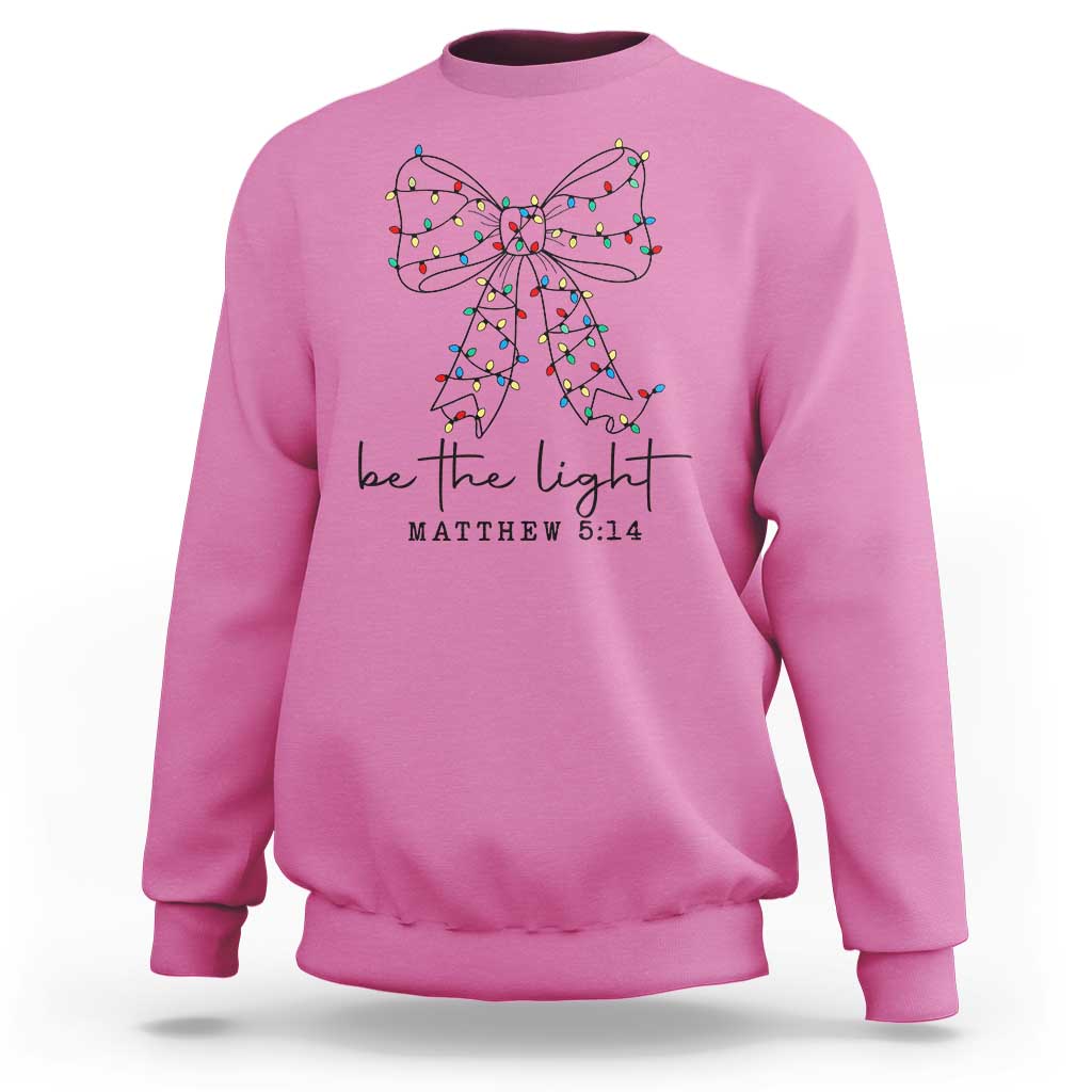 Be The Light Christmas Coquette Bow Sweatshirt Christian Religious Bible Verse - Wonder Print Shop