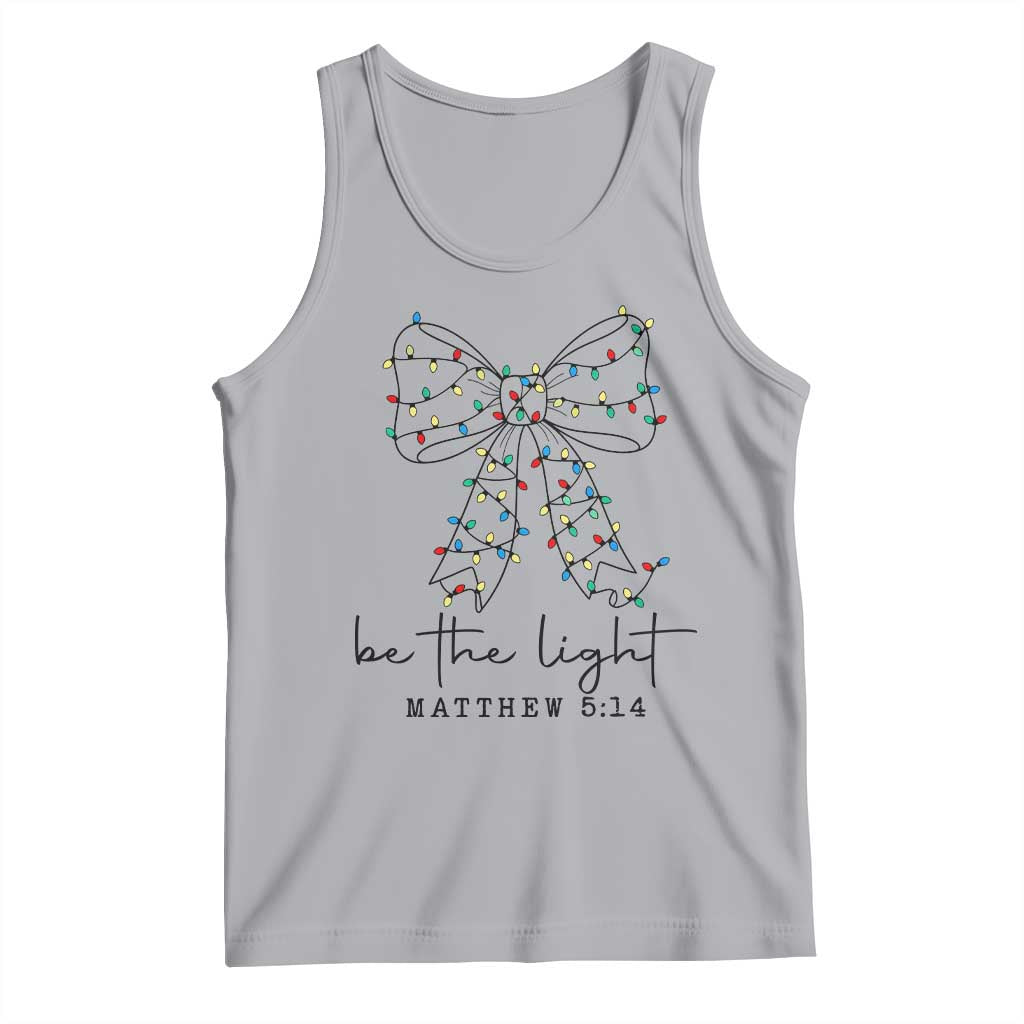 Be The Light Christmas Coquette Bow Tank Top Christian Religious Bible Verse - Wonder Print Shop