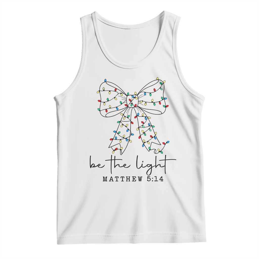Be The Light Christmas Coquette Bow Tank Top Christian Religious Bible Verse - Wonder Print Shop