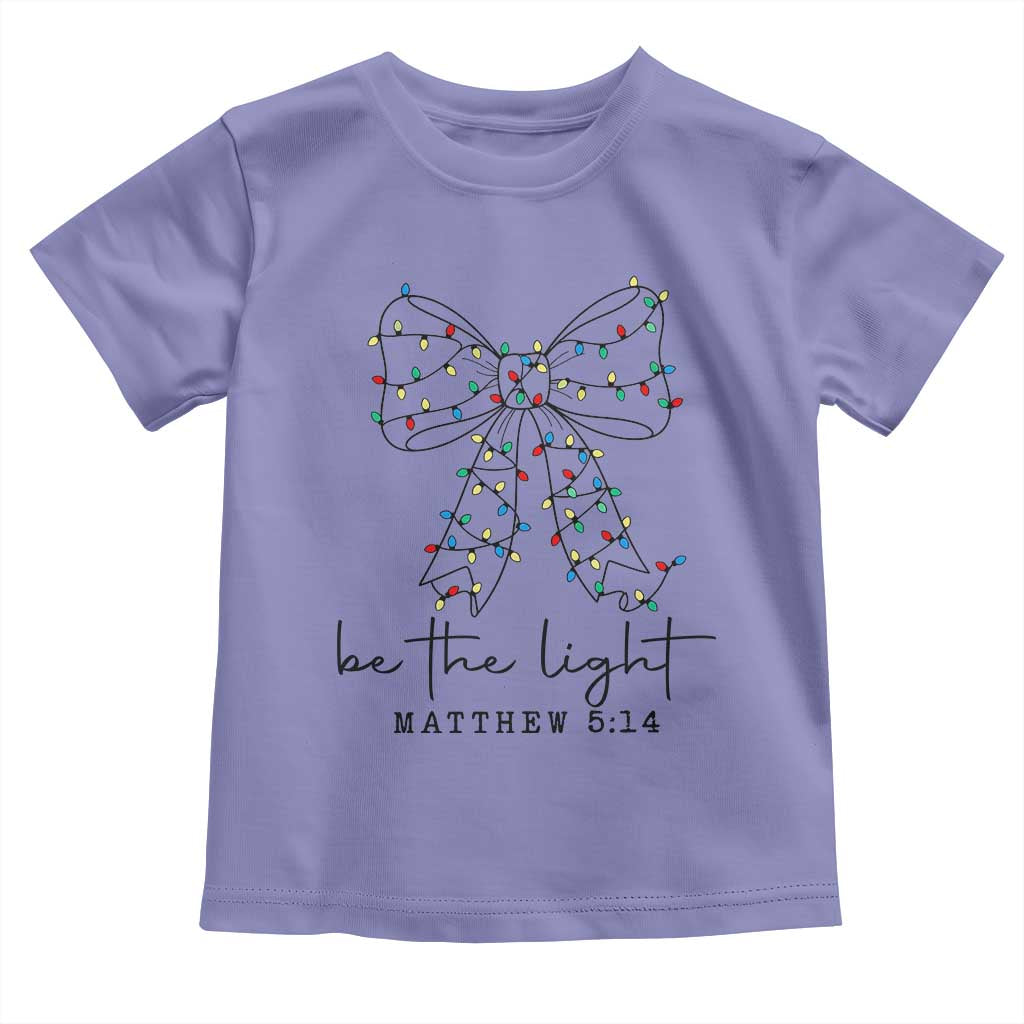 Be The Light Christmas Coquette Bow Toddler T Shirt Christian Religious Bible Verse - Wonder Print Shop