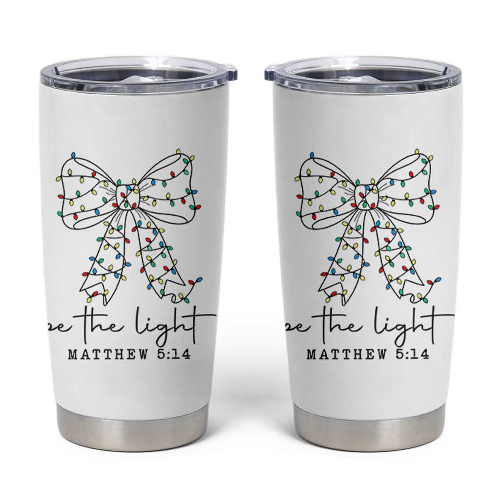 Be The Light Christmas Coquette Bow Tumbler Cup Christian Religious Bible Verse - Wonder Print Shop
