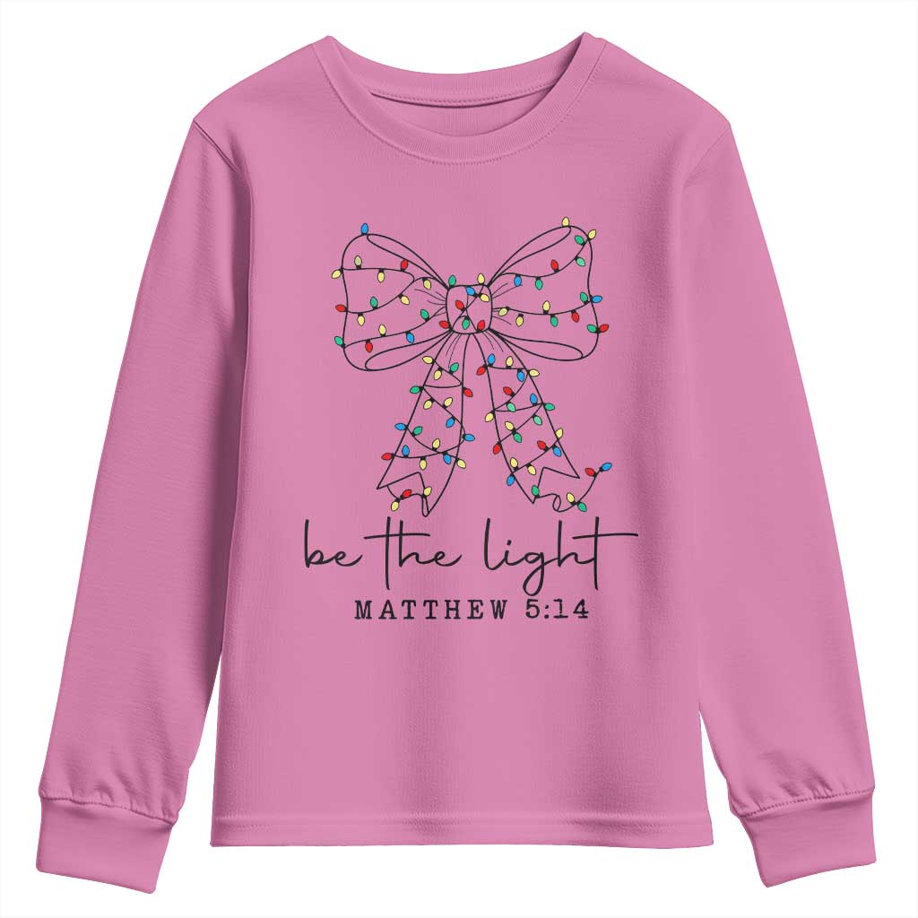 Be The Light Christmas Coquette Bow Youth Sweatshirt Christian Religious Bible Verse - Wonder Print Shop