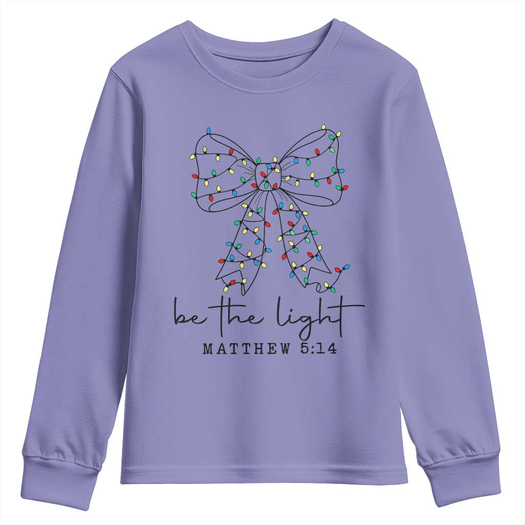 Be The Light Christmas Coquette Bow Youth Sweatshirt Christian Religious Bible Verse - Wonder Print Shop