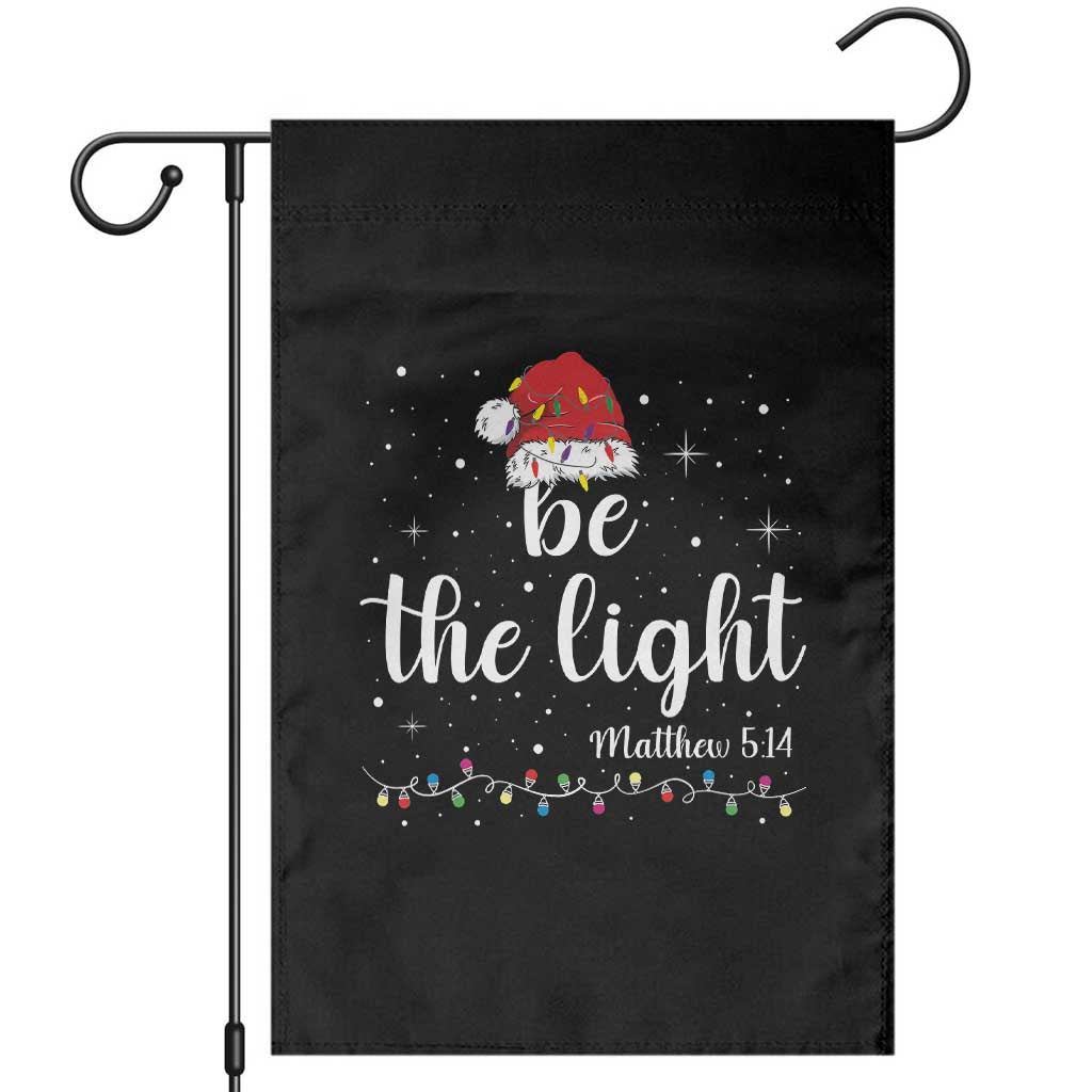 Be The Light Christmas Garden Flag Christian Religious Bible Verse Santa Hat Pajama - Wonder Print Shop