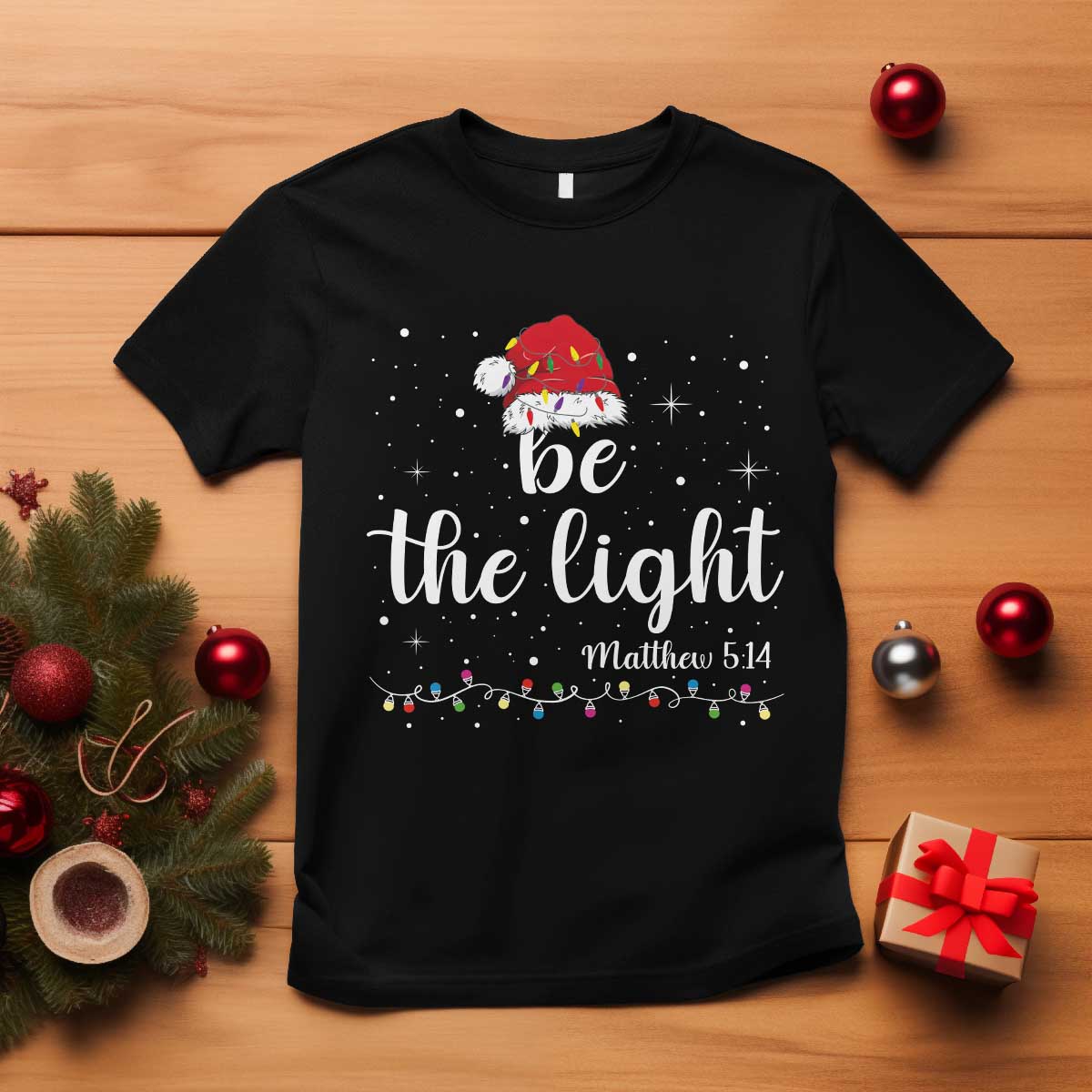 Be The Light Christmas T Shirt Christian Religious Bible Verse Santa Hat Pajama - Wonder Print Shop