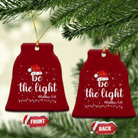 Be The Light Christmas Ceramic Ornament Christian Religious Bible Verse Santa Hat Pajama - Wonder Print Shop
