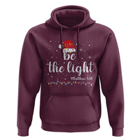 Be The Light Christmas Hoodie Christian Religious Bible Verse Santa Hat Pajama - Wonder Print Shop