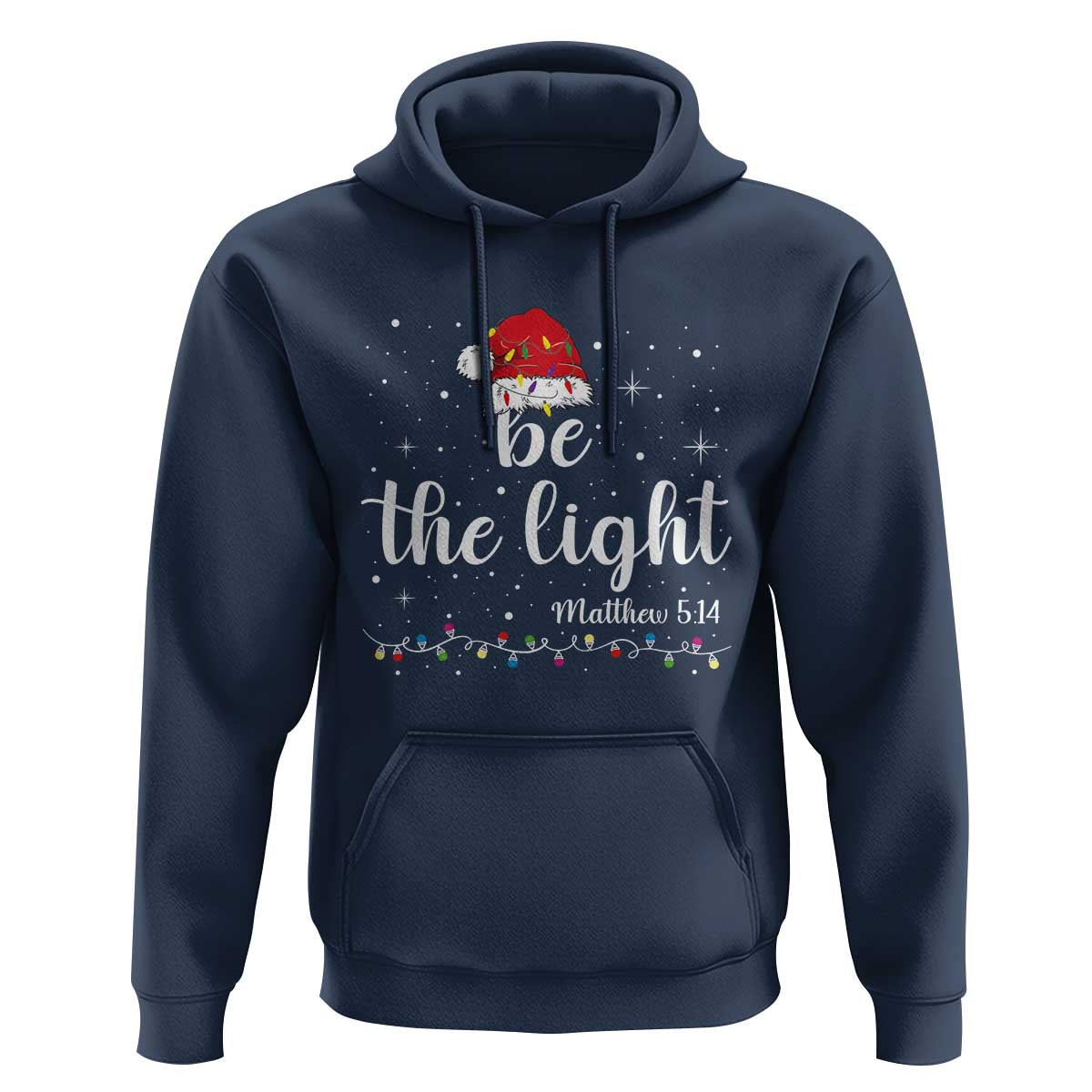 Be The Light Christmas Hoodie Christian Religious Bible Verse Santa Hat Pajama - Wonder Print Shop