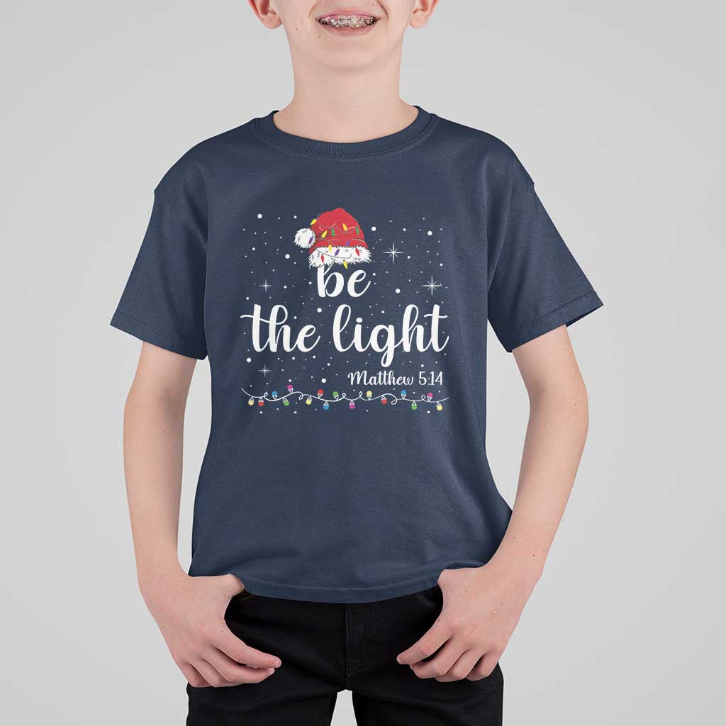 Be The Light Christmas T Shirt For Kid Christian Religious Bible Verse Santa Hat Pajama - Wonder Print Shop
