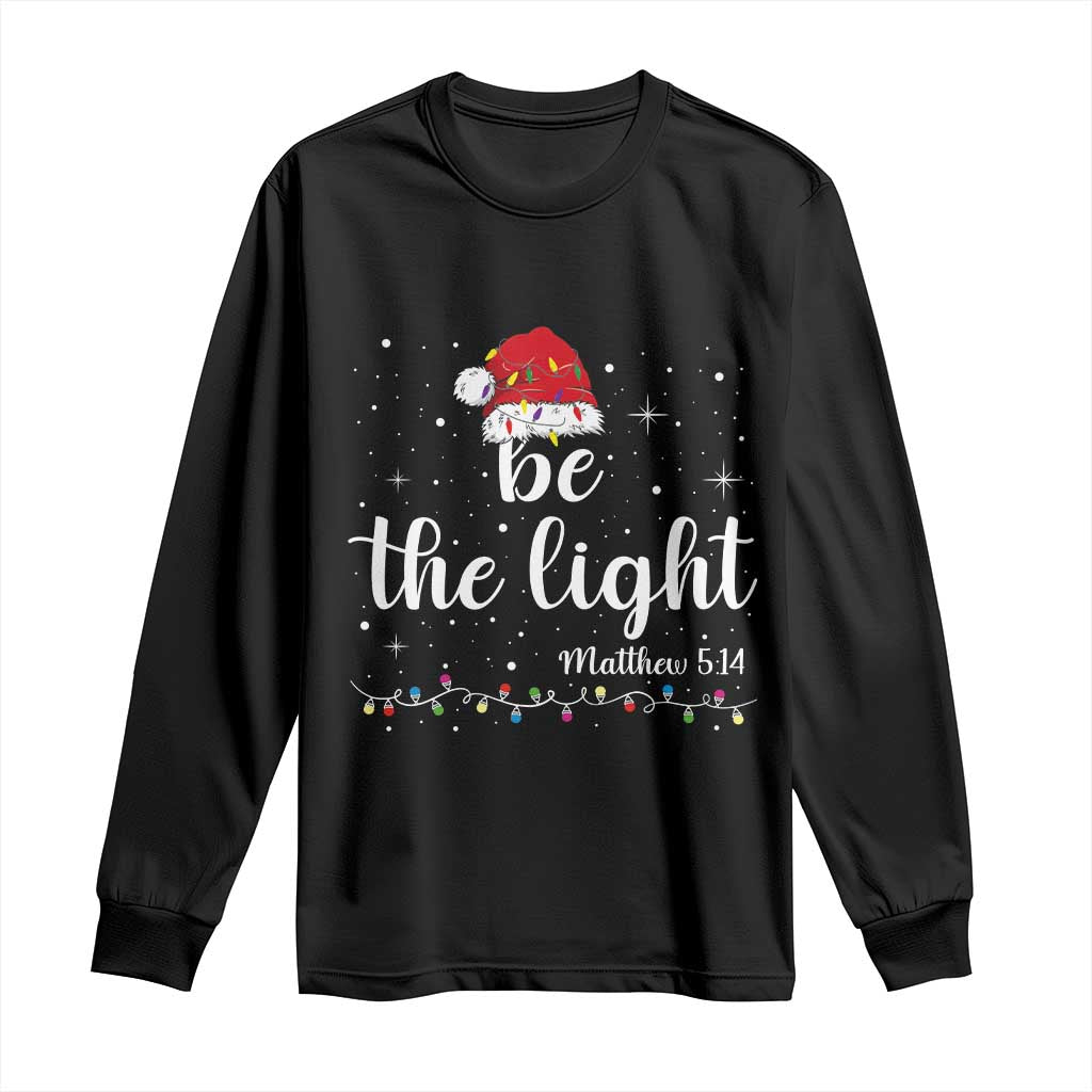 Be The Light Christmas Long Sleeve Shirt Christian Religious Bible Verse Santa Hat Pajama - Wonder Print Shop