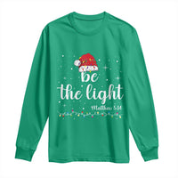 Be The Light Christmas Long Sleeve Shirt Christian Religious Bible Verse Santa Hat Pajama - Wonder Print Shop