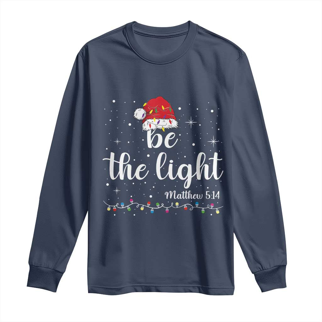 Be The Light Christmas Long Sleeve Shirt Christian Religious Bible Verse Santa Hat Pajama - Wonder Print Shop