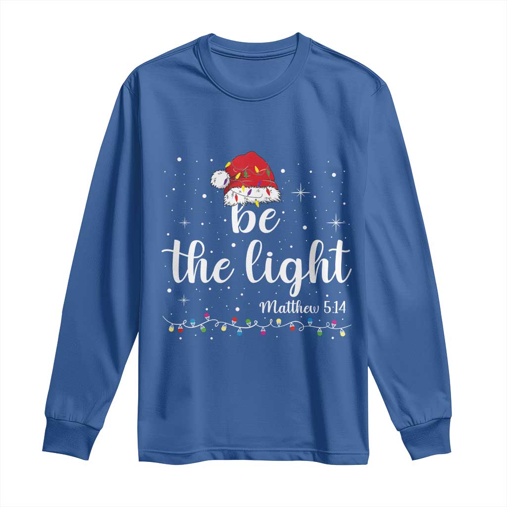Be The Light Christmas Long Sleeve Shirt Christian Religious Bible Verse Santa Hat Pajama - Wonder Print Shop