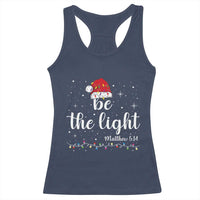 Be The Light Christmas Racerback Tank Top Christian Religious Bible Verse Santa Hat Pajama - Wonder Print Shop