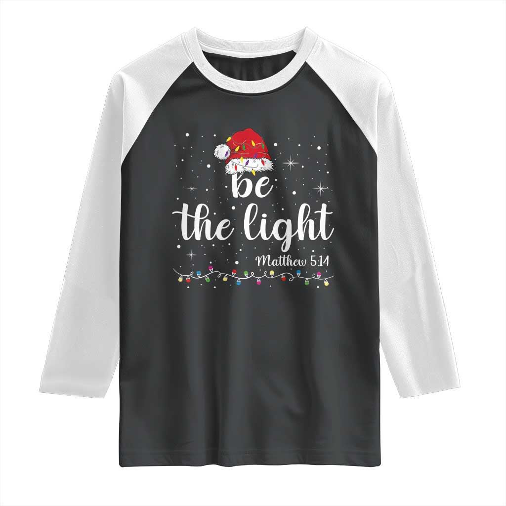 Be The Light Christmas Raglan Shirt Christian Religious Bible Verse Santa Hat Pajama - Wonder Print Shop