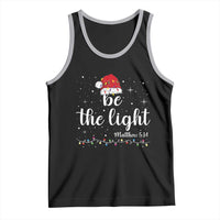 Be The Light Christmas Tank Top Christian Religious Bible Verse Santa Hat Pajama - Wonder Print Shop