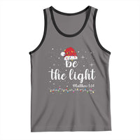 Be The Light Christmas Tank Top Christian Religious Bible Verse Santa Hat Pajama - Wonder Print Shop