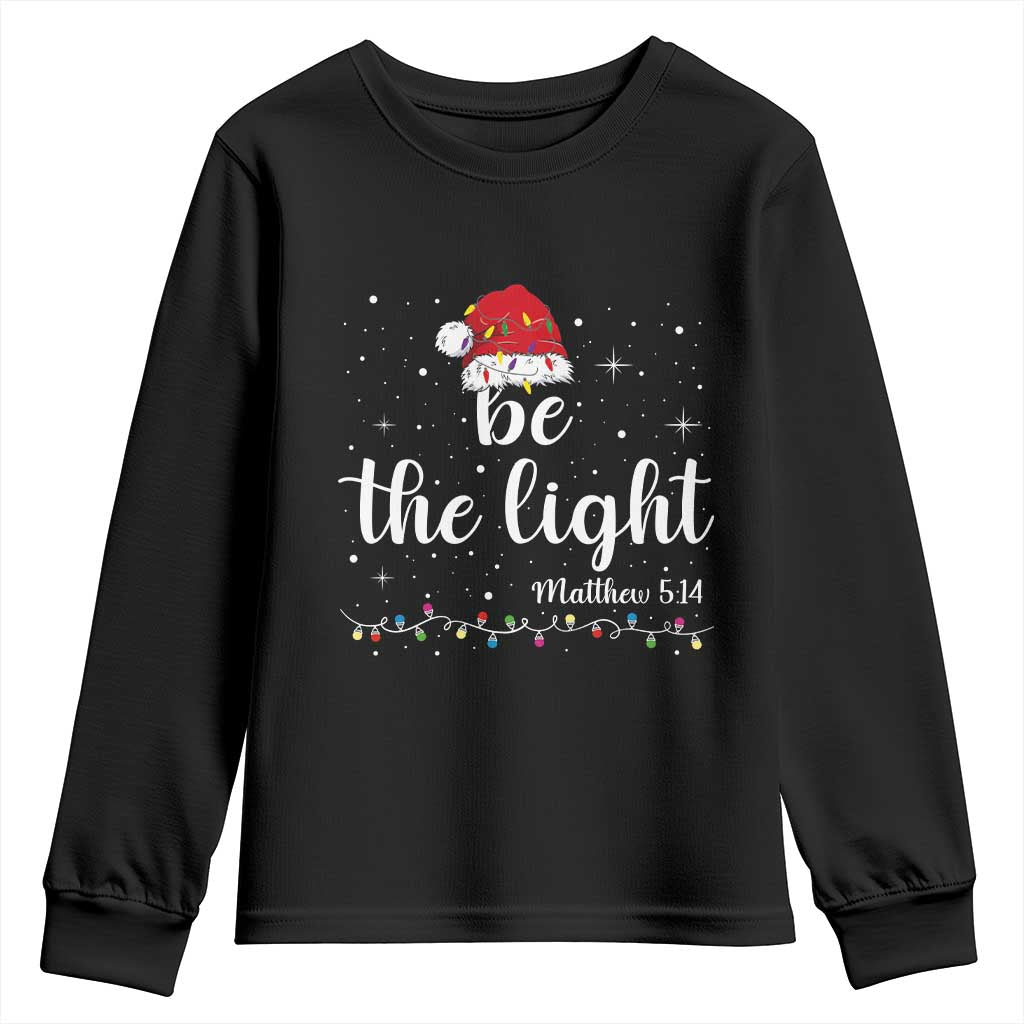 Be The Light Christmas Youth Sweatshirt Christian Religious Bible Verse Santa Hat Pajama - Wonder Print Shop