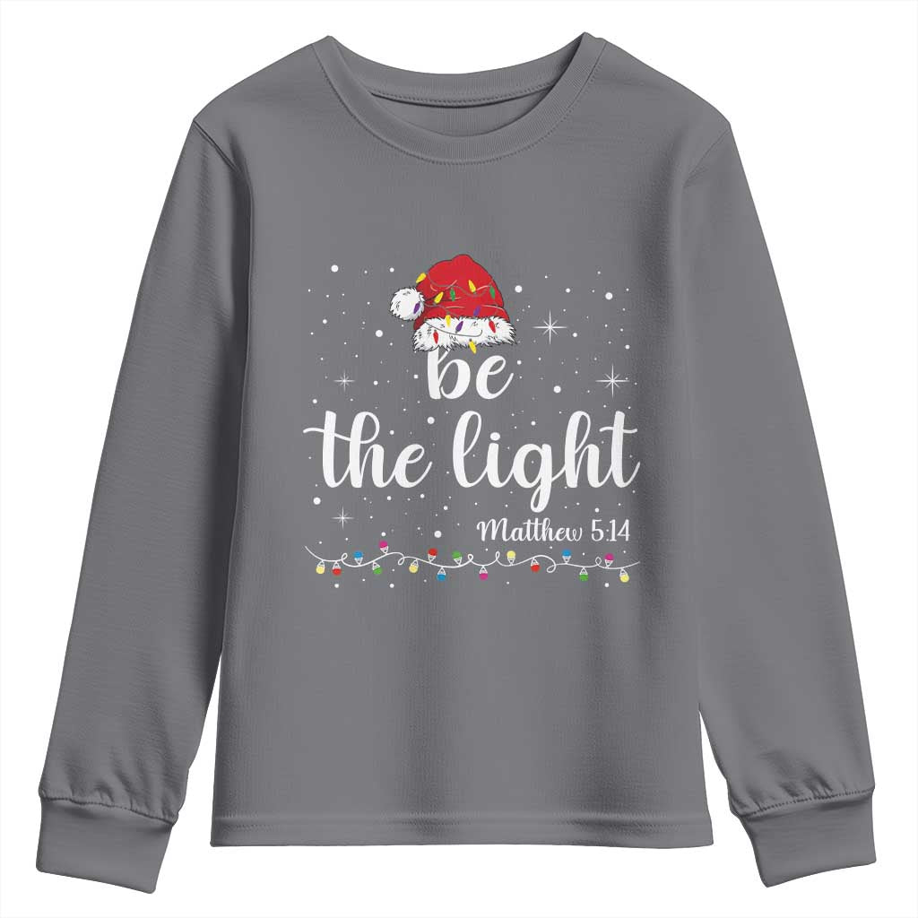 Be The Light Christmas Youth Sweatshirt Christian Religious Bible Verse Santa Hat Pajama - Wonder Print Shop