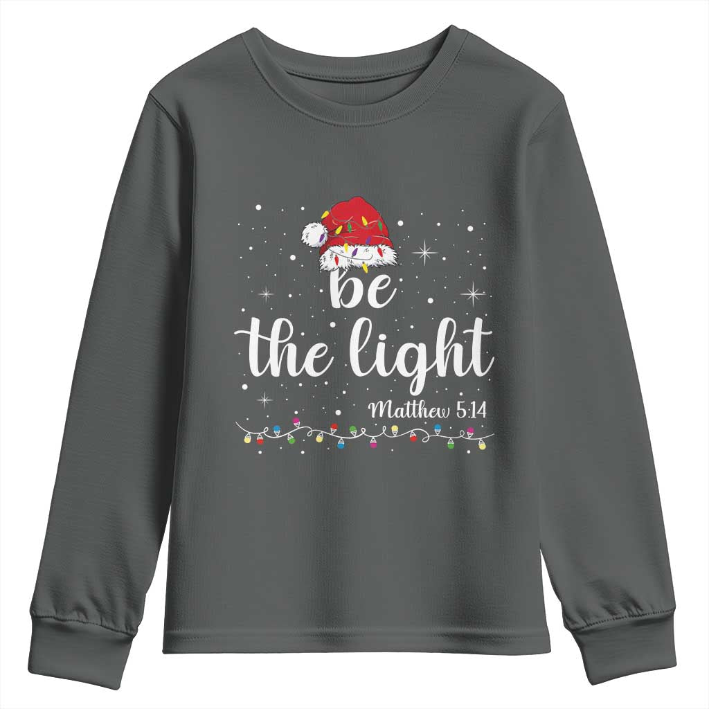 Be The Light Christmas Youth Sweatshirt Christian Religious Bible Verse Santa Hat Pajama - Wonder Print Shop