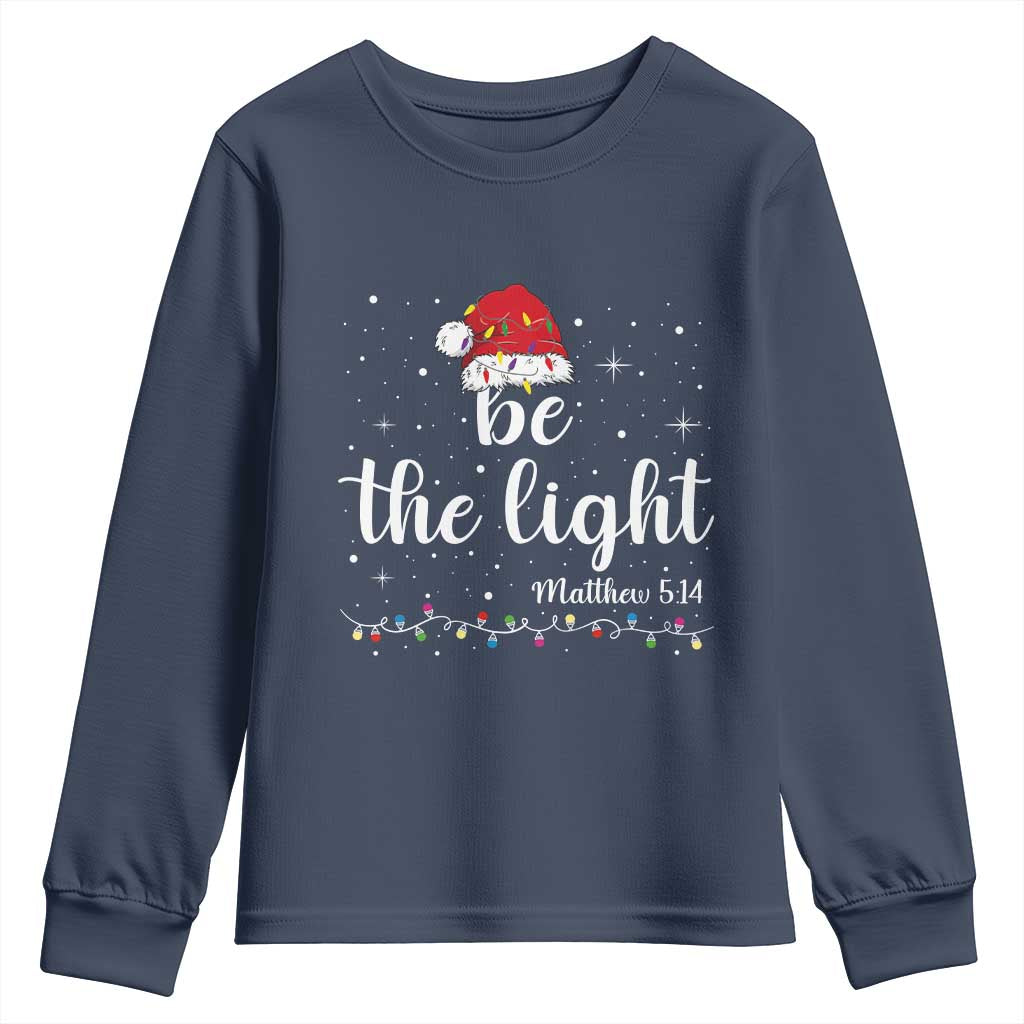 Be The Light Christmas Youth Sweatshirt Christian Religious Bible Verse Santa Hat Pajama - Wonder Print Shop