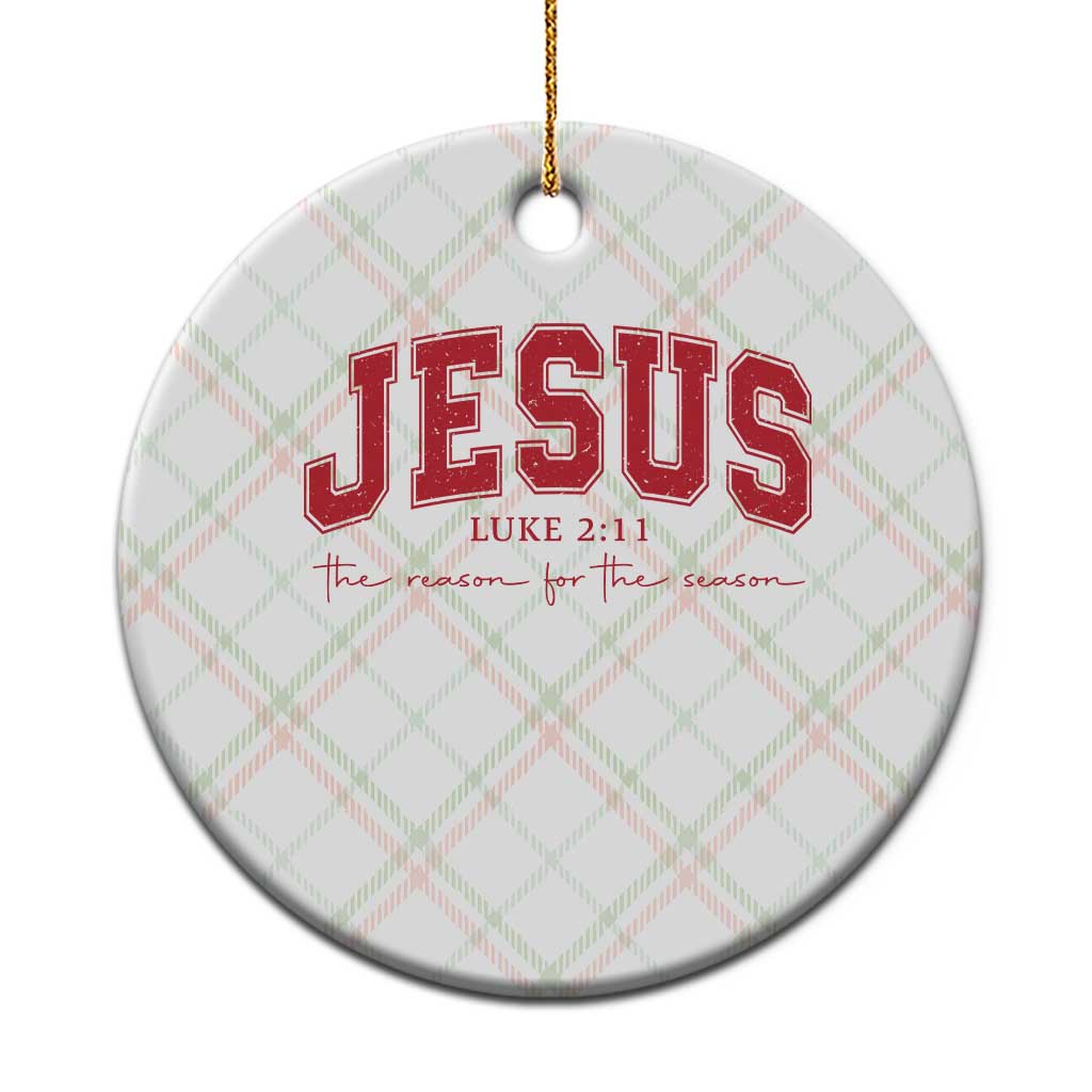Jesus is the Reason Christmas Ceramic Ornament Christian Varsity - Wonder Print Shop