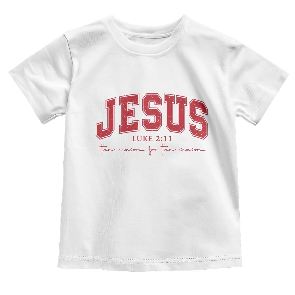 Jesus is the Reason Christmas Toddler T Shirt Christian Varsity - Wonder Print Shop