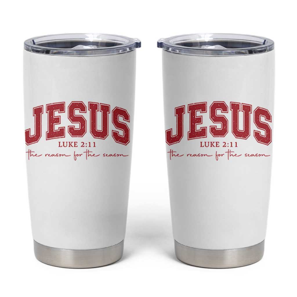 Jesus is the Reason Christmas Tumbler Cup Christian Varsity - Wonder Print Shop