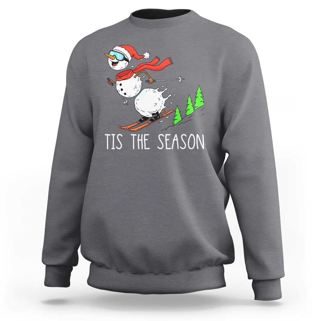 Funny Skiing Snowman Sweatshirt Funny Tis The Season Snow Ski Lover Skier - Wonder Print Shop