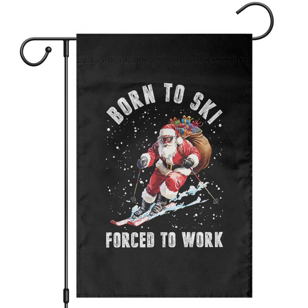 Skiing Santa Christmas Garden Flag Funny Born to Ski Forced to Work - Wonder Print Shop