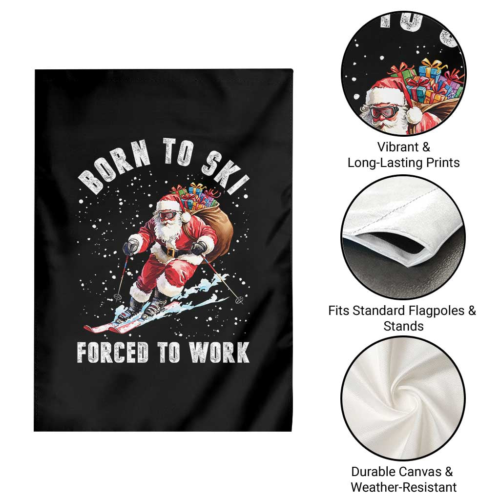 Skiing Santa Christmas Garden Flag Funny Born to Ski Forced to Work - Wonder Print Shop