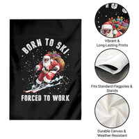 Skiing Santa Christmas Garden Flag Funny Born to Ski Forced to Work - Wonder Print Shop