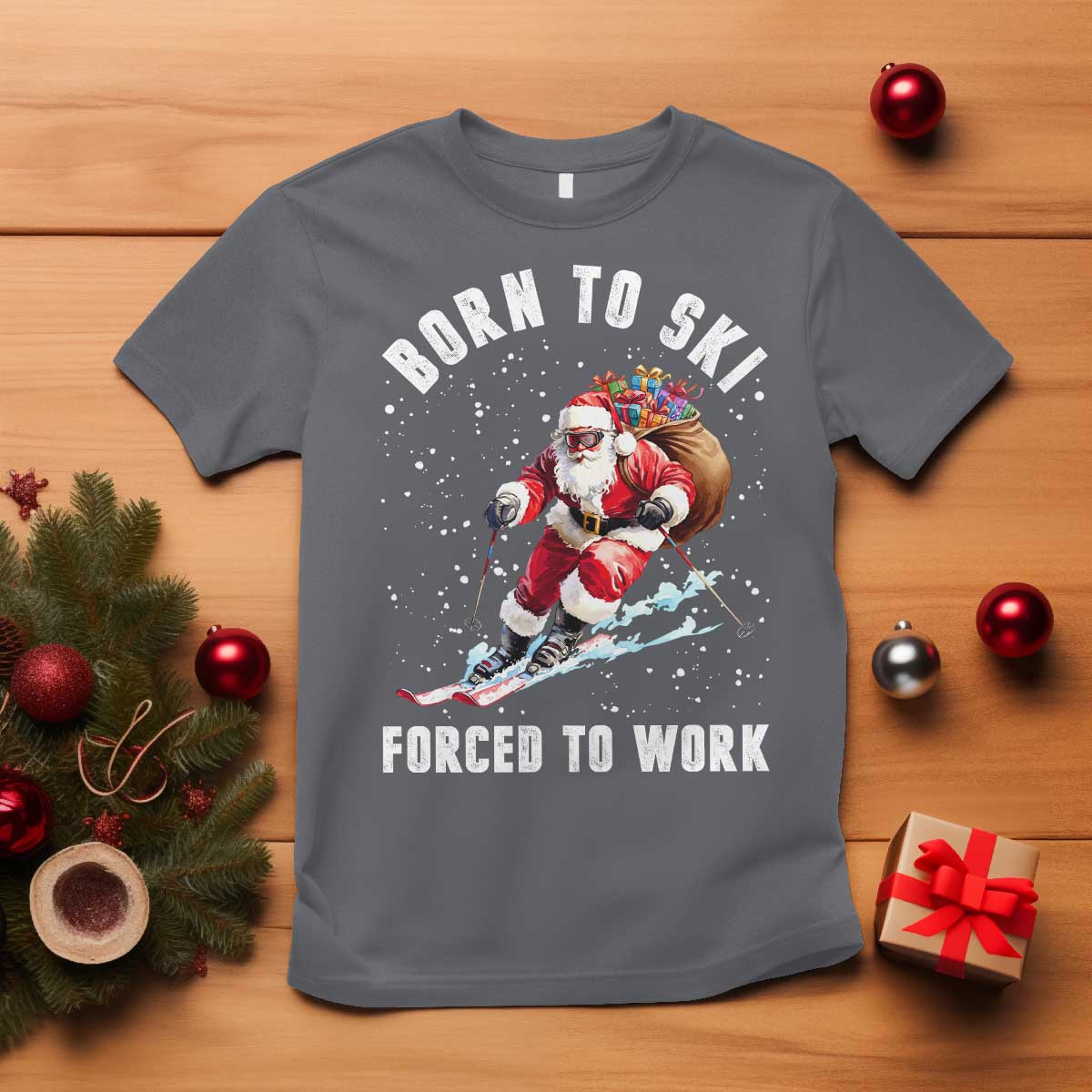 Skiing Santa Christmas T Shirt Funny Born to Ski Forced to Work - Wonder Print Shop