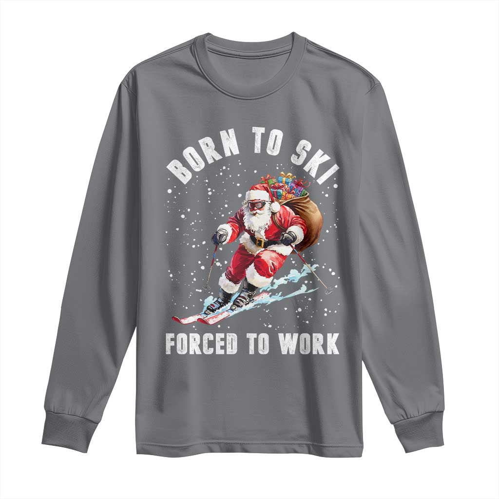 Skiing Santa Christmas Long Sleeve Shirt Funny Born to Ski Forced to Work - Wonder Print Shop