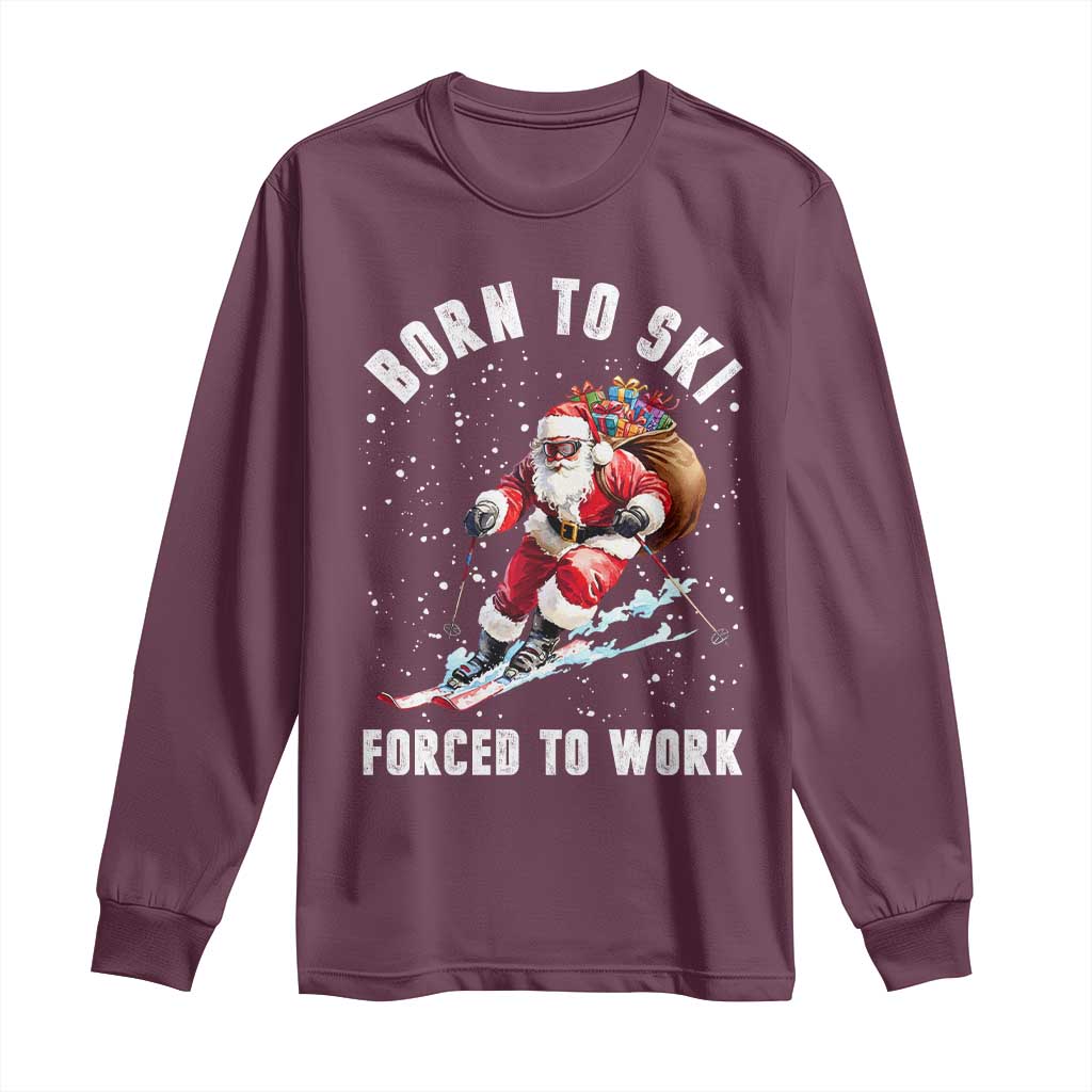 Skiing Santa Christmas Long Sleeve Shirt Funny Born to Ski Forced to Work - Wonder Print Shop