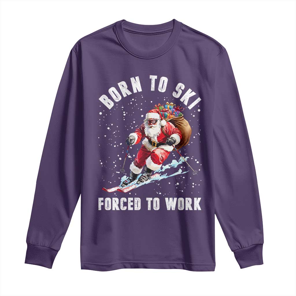 Skiing Santa Christmas Long Sleeve Shirt Funny Born to Ski Forced to Work - Wonder Print Shop