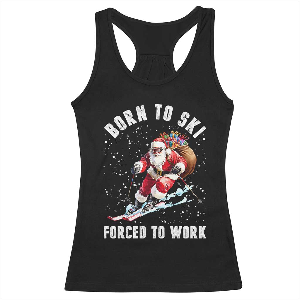Skiing Santa Christmas Racerback Tank Top Funny Born to Ski Forced to Work - Wonder Print Shop