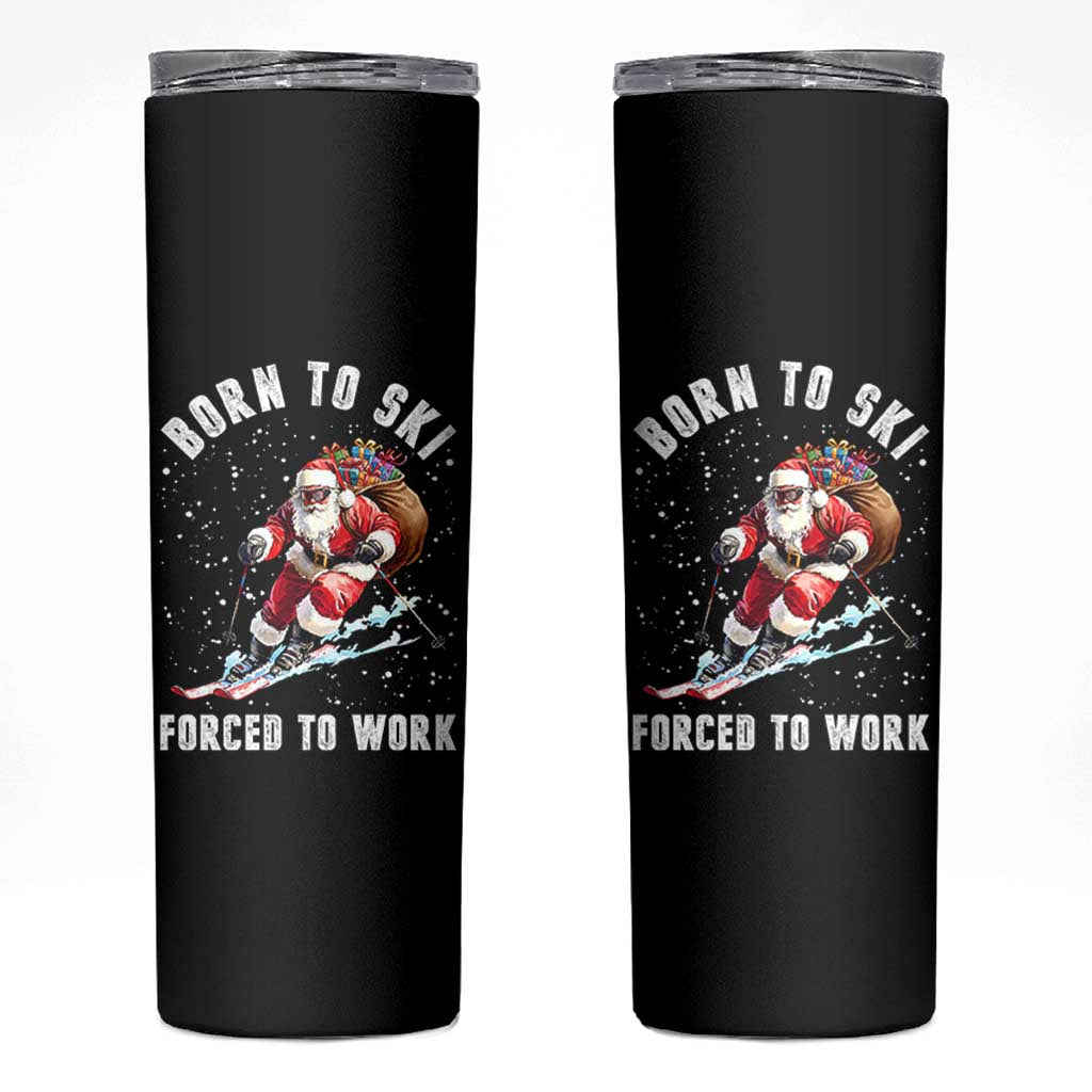 Skiing Santa Christmas Skinny Tumbler Funny Born to Ski Forced to Work - Wonder Print Shop