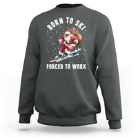 Skiing Santa Christmas Sweatshirt Funny Born to Ski Forced to Work - Wonder Print Shop