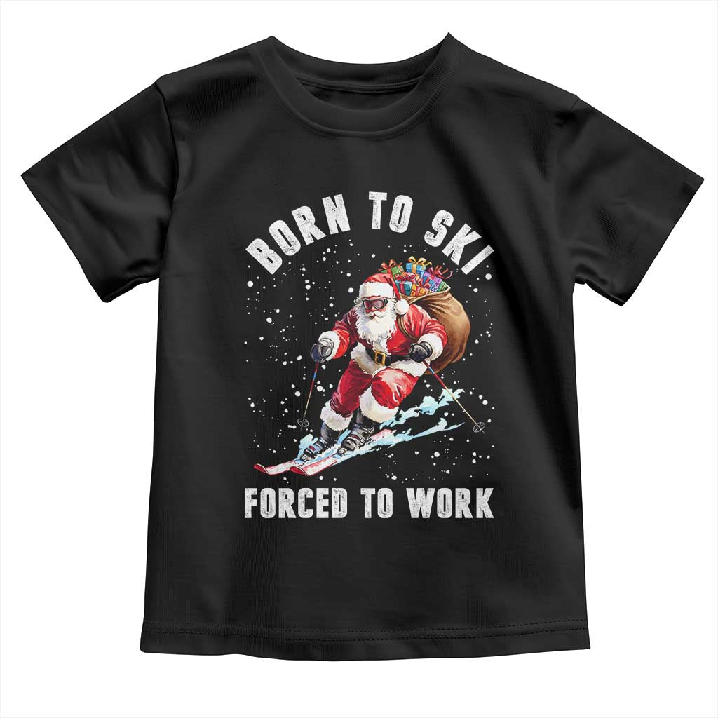 Skiing Santa Christmas Toddler T Shirt Funny Born to Ski Forced to Work - Wonder Print Shop