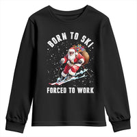 Skiing Santa Christmas Youth Sweatshirt Funny Born to Ski Forced to Work - Wonder Print Shop