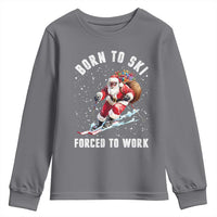 Skiing Santa Christmas Youth Sweatshirt Funny Born to Ski Forced to Work - Wonder Print Shop