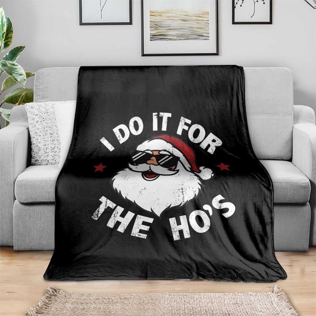 I Do It For The Ho's Throw Blanket Funny Inappropriate Santa Christmas - Wonder Print Shop