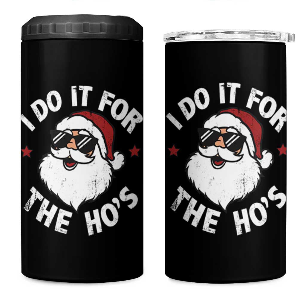 I Do It For The Ho's 4 in 1 Can Cooler Tumbler Funny Inappropriate Santa Christmas - Wonder Print Shop