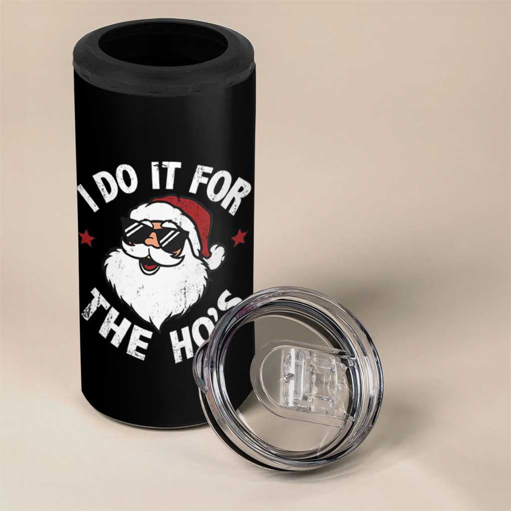 I Do It For The Ho's 4 in 1 Can Cooler Tumbler Funny Inappropriate Santa Christmas - Wonder Print Shop