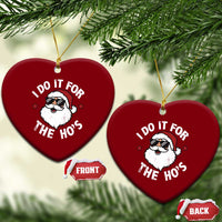 I Do It For The Ho's Ceramic Ornament Funny Inappropriate Santa Christmas - Wonder Print Shop