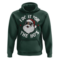 I Do It For The Ho's Hoodie Funny Inappropriate Santa Christmas - Wonder Print Shop