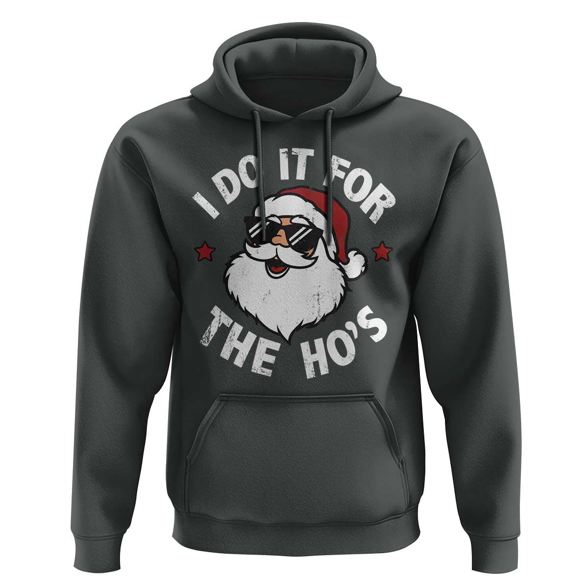 I Do It For The Ho's Hoodie Funny Inappropriate Santa Christmas - Wonder Print Shop