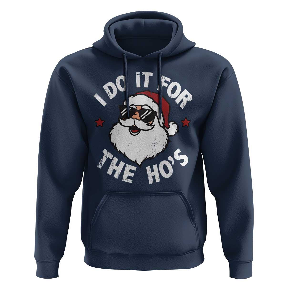 I Do It For The Ho's Hoodie Funny Inappropriate Santa Christmas - Wonder Print Shop