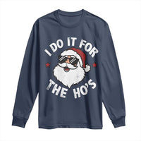I Do It For The Ho's Long Sleeve Shirt Funny Inappropriate Santa Christmas - Wonder Print Shop